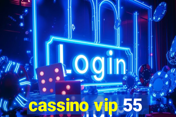 cassino vip 55